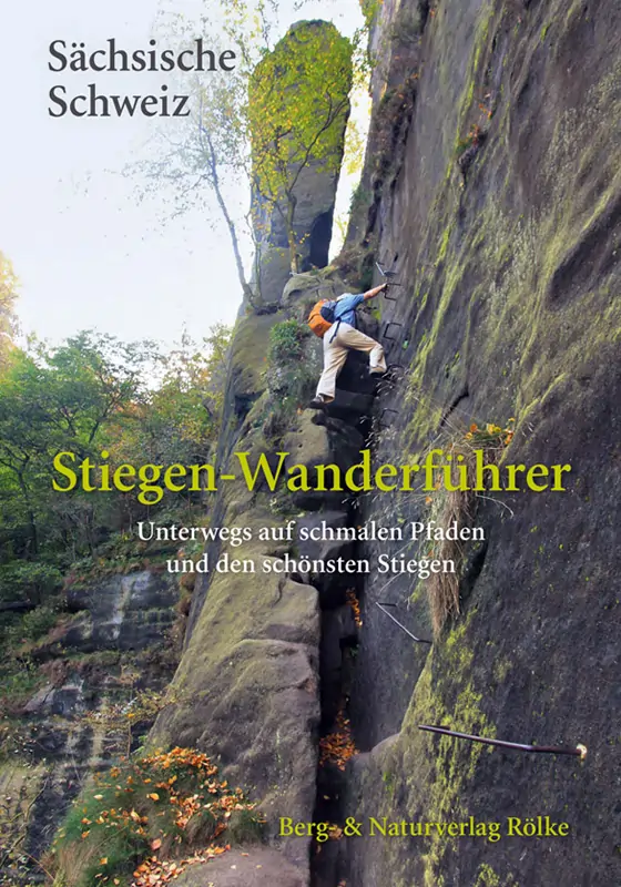 Stiegenführer Sächsische Schweiz vom Rölke Bergverlag