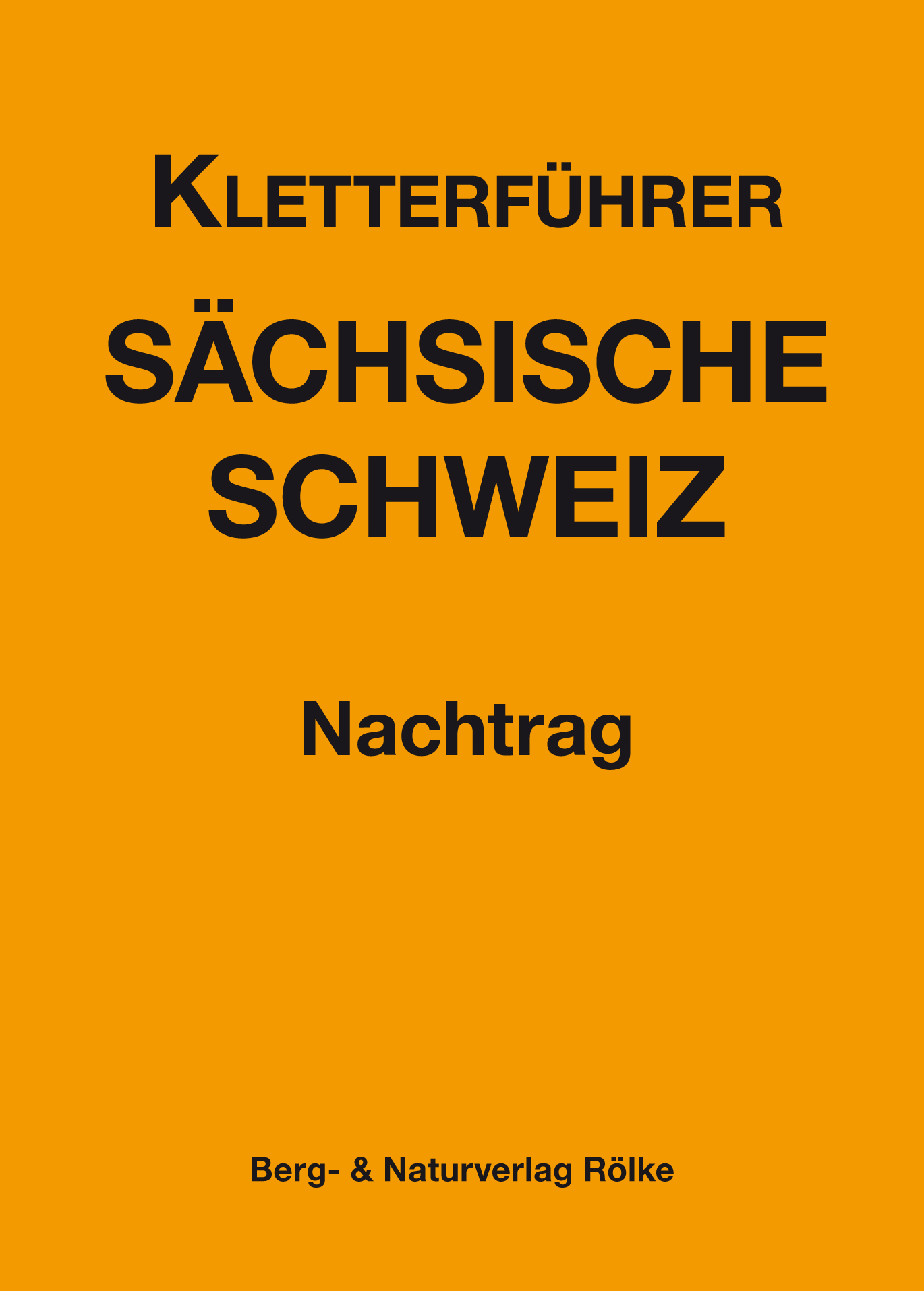 Kletterführer Sächsische Schweiz Nachtrag