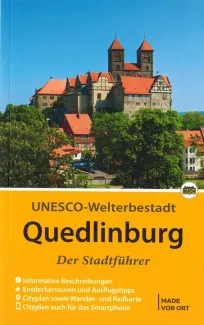 UNESCO Welterbestadt Quedlinburg - Der Stadtführer vom Schmidt-Buchverlag