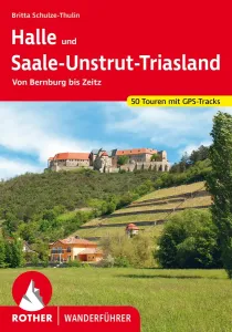 Wanderführer Halle und Saale-Unstrut-Triasland 