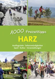 Harz - 1000 Freizeittipps vom Wartberg-Verlag 