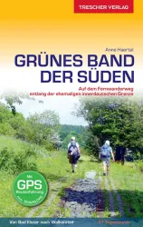Wanderführer Grünes Band – Der Süden 