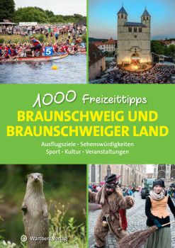 Reiseführer: Freizeittipps Braunschweig und Braunschweig Land