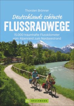 Deutschlands schönste Flussradwege vom Bruckmann Verlag