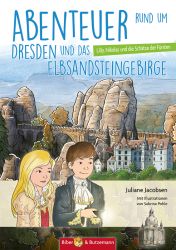 Abenteuer Dresden und das Elbsandsteingebirge