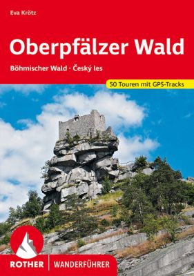 Wanderführer Oberpfälzer Wald vom Rother Verlag