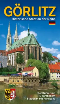 Stadtführer Görlitz– Historische Stadt an der Neiße