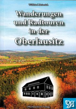Wanderungen und Radtouren in der Oberlausitz vom Oberlausitzer Verlag