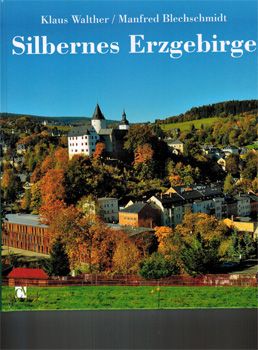 Silbernes Erzgebirge vom Chemnitzer Verlag