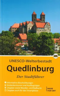 UNESCO Welterbestadt Quedlinburg - Der Stadtführer vom Schmidt-Buchverlag